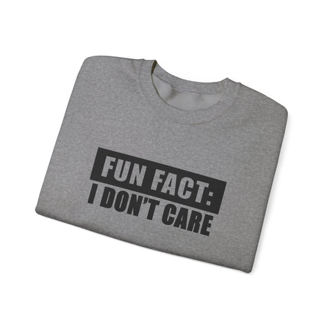 Fun Fact: I Don't Care (Pittsburgh Sarcasm Series) - Heavy Blend™ Crewneck Sweatshirt