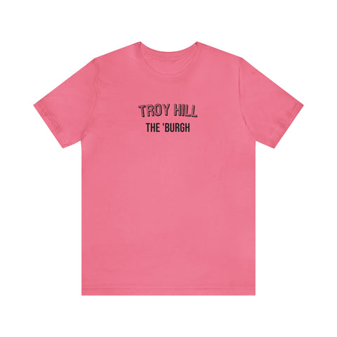 Troy Hill - The Burgh Neighborhood Series - Unisex Jersey Short Sleeve Tee T-Shirt Printify Charity Pink XL 