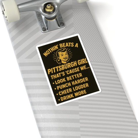 Pittsburgh Girl Vintage Retro Kiss-Cut Sticker – “Nothin' Beats a Pittsburgh Girl”