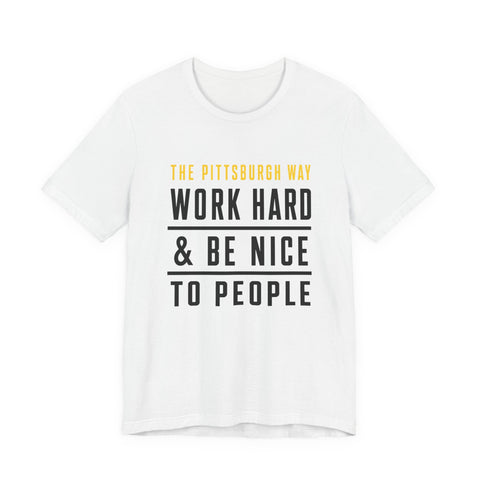 The Pittsburgh Way - Unisex Jersey Short Sleeve Tee