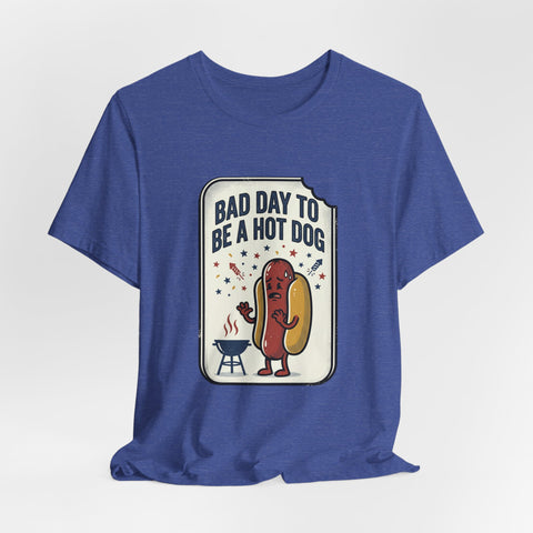 Bad Day to Be a Hot Dog T-Shirt | Fourth of July hot dog humor, Americana BBQ tee