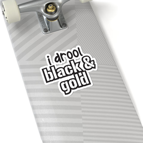 I Drool Black and Gold -  Kiss-Cut Stickers