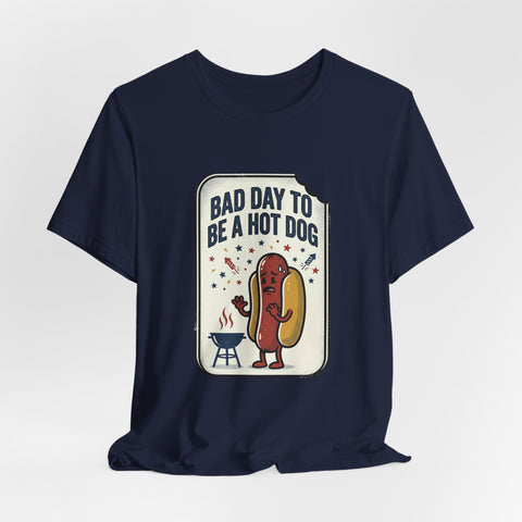 Bad Day to Be a Hot Dog T-Shirt | Fourth of July hot dog humor, Americana BBQ tee