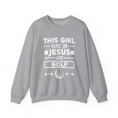 This Girl Runs on Jesus and Golf - Heavy Blend™ Crewneck Sweatshirt