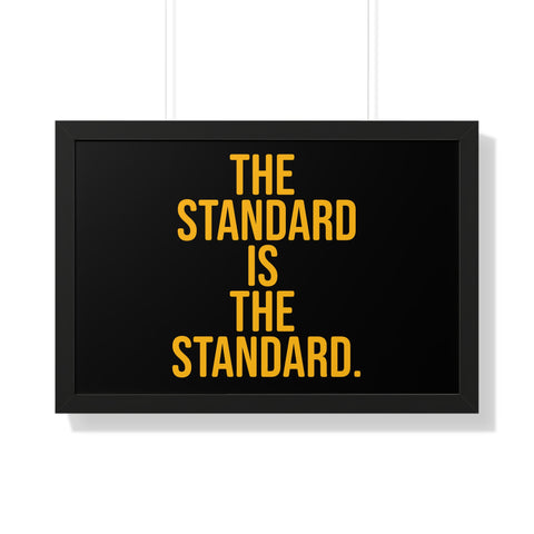 The Standard is the Standard Tomlin Quote Framed Horizontal Poster Poster Printify 30" x 20" Black