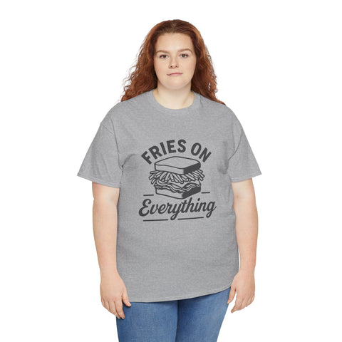 Fries on Everything - Unisex Heavy Cotton Tee