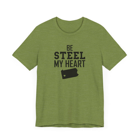 Be Steel my Heart Pittsburgh - Unisex Jersey Short Sleeve Tee T-Shirt Printify Heather Green XS