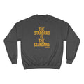 The Standard Is The Standard - Bold - Champion Crewneck Sweatshirt Sweatshirt Printify Charcoal Heather S