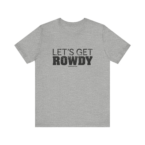 Let's Get Rowdy Pittsburgh Pirates - Short Sleeve Tee T-Shirt Printify Athletic Heather S 