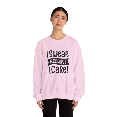 I Swear Because I Care (Pittsburgh Sarcasm Series) - Heavy Blend™ Crewneck Sweatshirt
