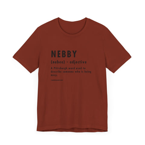 Pittsburghese Definition Series - Nebby - Short Sleeve Tee T-Shirt Printify Rust XS