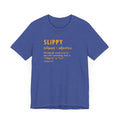 Pittsburghese Definition Series - Slippy - Short Sleeve Tee T-Shirt Printify Heather True Royal XS