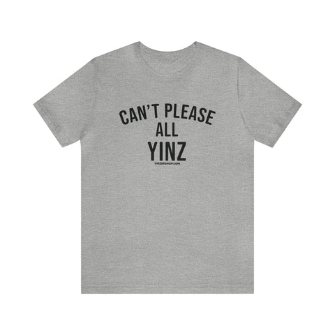 Can't Please All Yinz - Short Sleeve Tee T-Shirt Printify Athletic Heather S 