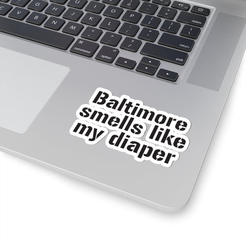 Large Baltimore Smells Like My Diaper sticker on a laptop, highlighting its bold design and vinyl quality.