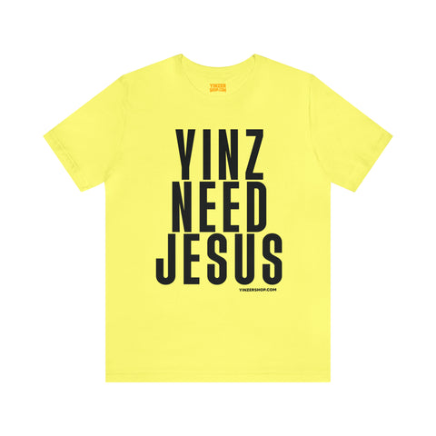 Yinz Need Jesus - Short Sleeve Tee T-Shirt Printify Yellow S 