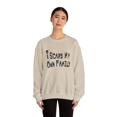 I Scare My Own Family (Pittsburgh Sarcasm Series) - Heavy Blend™ Crewneck Sweatshirt