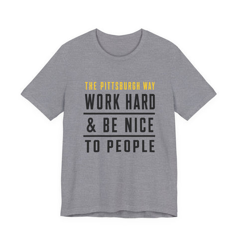 The Pittsburgh Way - Unisex Jersey Short Sleeve Tee