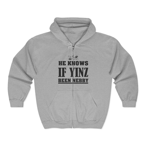 He Knows if Yinz Been Nebby - Unisex Heavy Blend™ Full Zip Hooded Sweatshirt