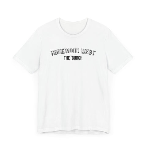 Homewood West - The Burgh Neighborhood Series - Unisex Jersey Short Sleeve Tee