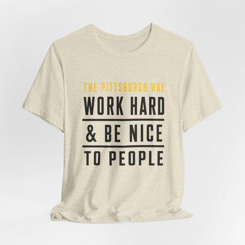 The Pittsburgh Way - Unisex Jersey Short Sleeve Tee