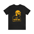 I Do Not Care - 2023 Tomlin Quote - Short Sleeve Tee T-Shirt Printify Black M 
