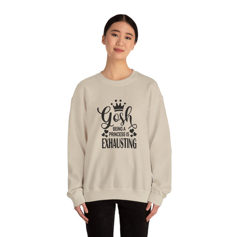 Being a Princess is Exhausting (Pittsburgh Sarcasm Series) - Gildan Heavy Blend™ Crewneck Sweatshirt