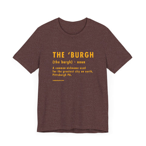 Pittsburghese Definition Series - The 'Burgh - Short Sleeve Tee T-Shirt Printify Heather Maroon XS