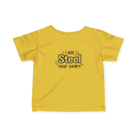 I Will Steel Your Heart - Infant T-Shirt