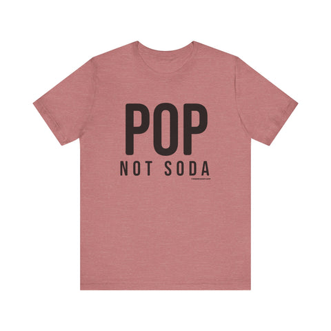 Pittsburgh POP NOT SODA T-Shirt - SHORT SLEEVE TEE