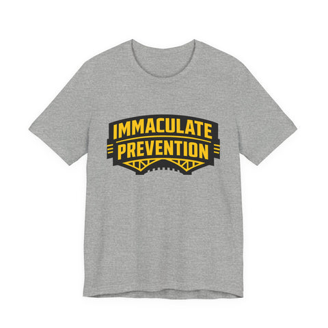 Immaculate Prevention retro Steel City font Pittsburgh football t-shirt design