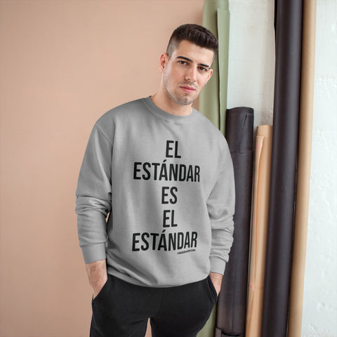 El Estándar  Es  El Estándar - The Standard is the Standard - Español Series - Bold - Champion Crewneck Sweatshirt Sweatshirt Printify   