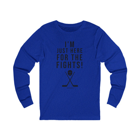 I'm Just Here for the Fights Hockey Shirt - Long Sleeve Tee Long-sleeve Printify M True Royal TriBlend