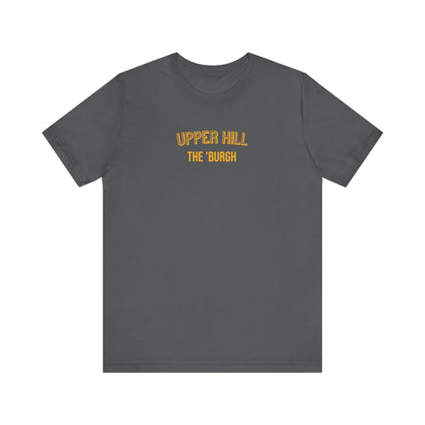 Upper Hill - The Burgh Neighborhood Series - Unisex Jersey Short Sleeve Tee T-Shirt Printify Asphalt S