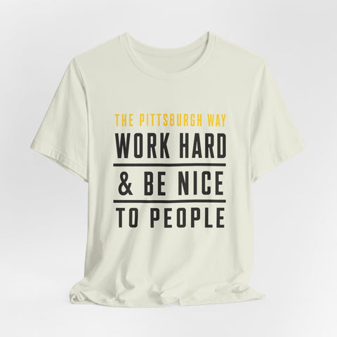 The Pittsburgh Way - Unisex Jersey Short Sleeve Tee