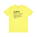 Pittsburghese Definition Series - Slippy - Short Sleeve Tee T-Shirt Printify Yellow S 