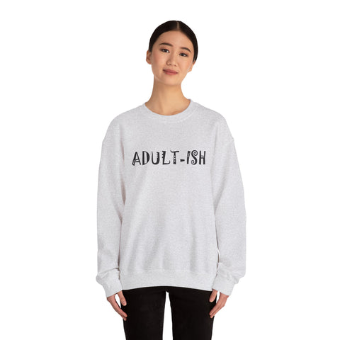 Adult-ish (Pittsburgh Sarcasm Series) - Heavy Blend™ Crewneck Sweatshirt