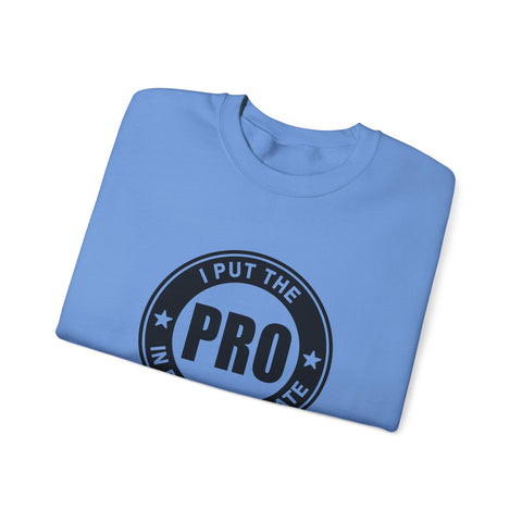 I Put the Pro in Procrastinate (Pittsburgh Sarcasm Series) - Heavy Blend™ Crewneck Sweatshirt