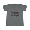 Dark gray toddler T-shirt with humorous 'Baltimore smells like my diaper' slogan, great for novelty kids fashion.