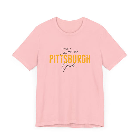 I'm a Pittsburgh Girl - Star Design - Unisex Jersey Short Sleeve Tee