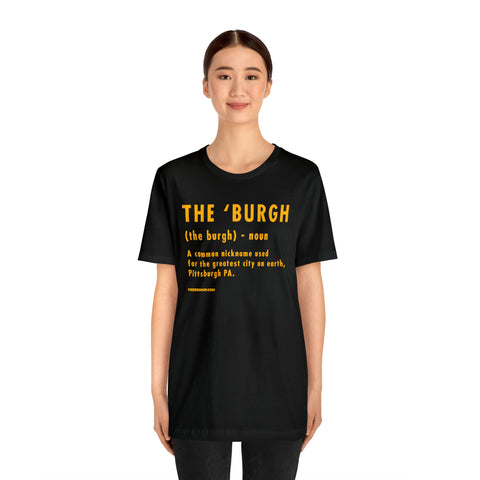 Pittsburghese Definition Series - The 'Burgh - Short Sleeve Tee T-Shirt Printify   
