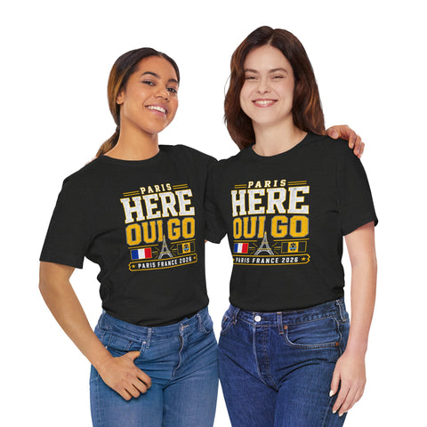 Paris Here I Go Tee — "Oui Go" Paris France 2026 Travel T‑Shirt Bella+Canvas 3001 T-shirt