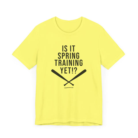 Is it Spring Trainging Yet? - Pittsburgh Baseball - Short Sleeve Shirt