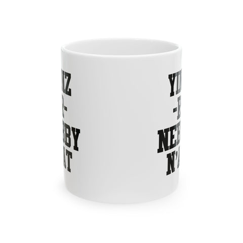 Yinz R Nebby -  Coffee Mugs (11oz, 15oz)