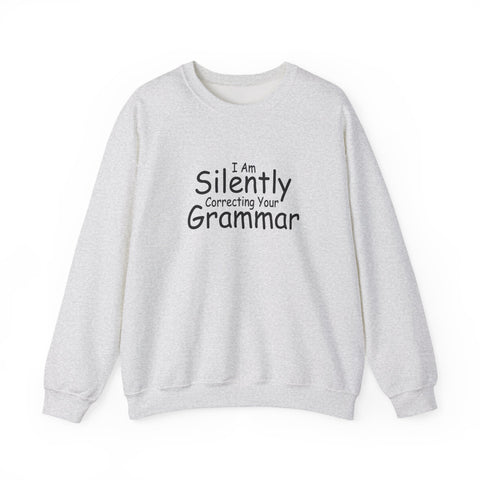 I Am Silently Correcting Your Grammar (Pittsburgh Sarcasm Series) - Heavy Blend™ Crewneck Sweatshirt