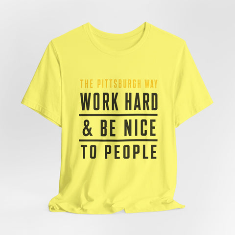 The Pittsburgh Way - Unisex Jersey Short Sleeve Tee