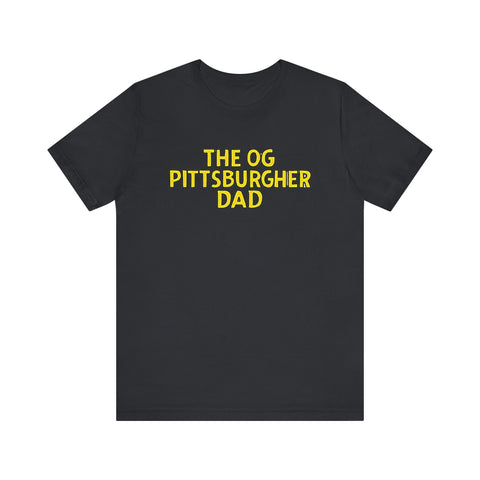The OG Pittsburgher Dad - Unisex Jersey Short Sleeve Tee