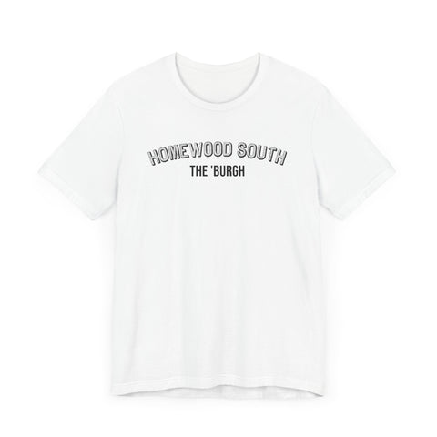 Homewood South  - The Burgh Neighborhood Series - Unisex Jersey Short Sleeve Tee