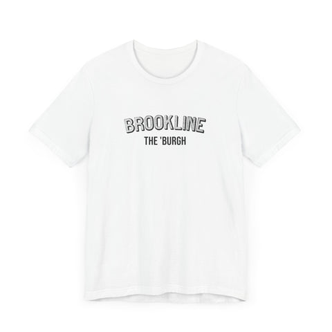 Brookline  - The Burgh Neighborhood Series - Unisex Jersey Short Sleeve Tee