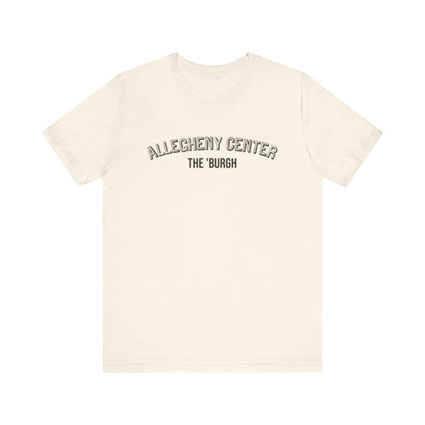 Allegheny Center - The Burgh Neighborhood Series - Unisex Jersey Short Sleeve Tee