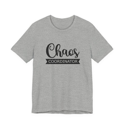 Chaos Coordinator (Pittsburgh Sarcasm Series) - Unisex Jersey Short Sleeve Tee